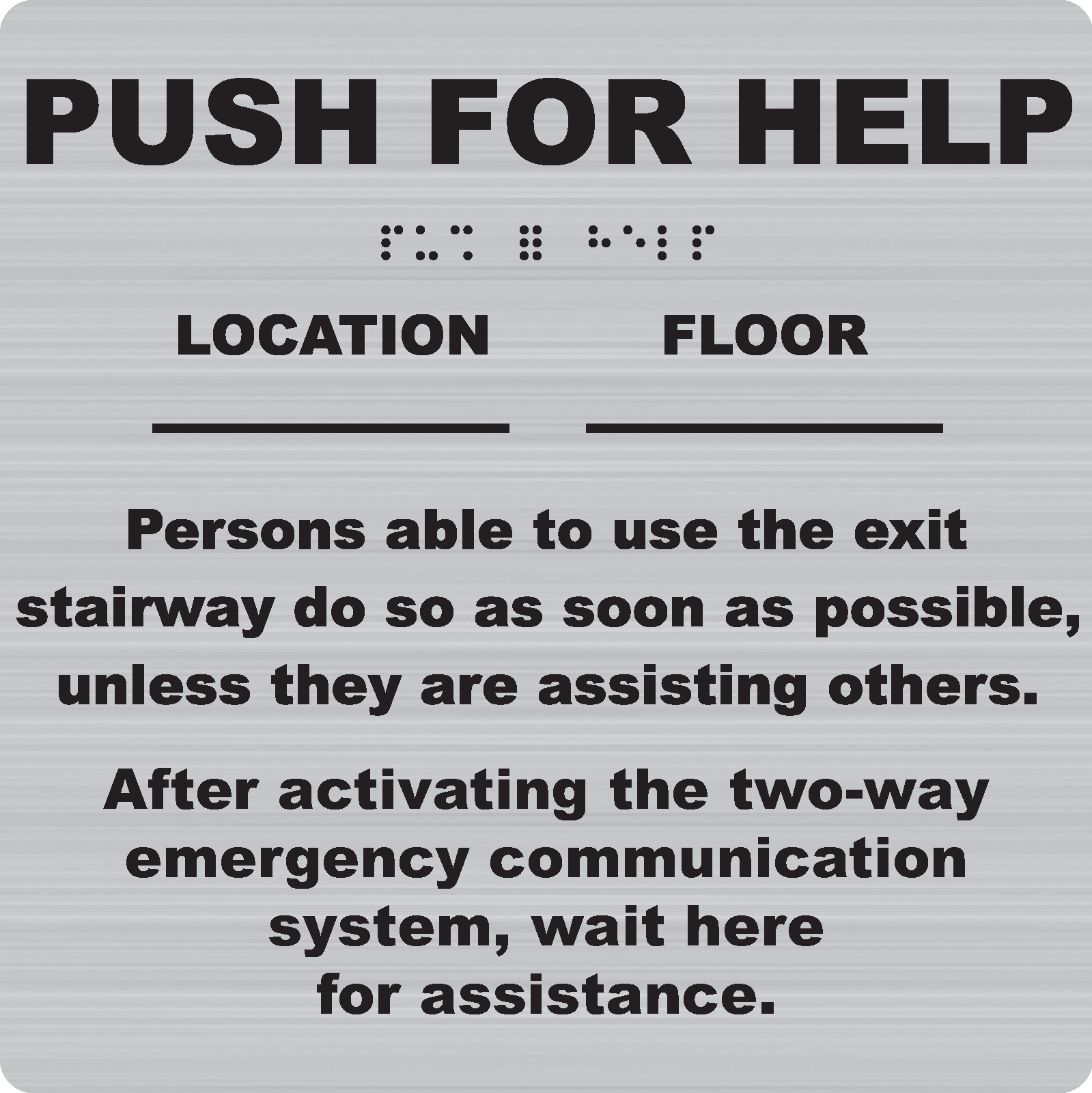 “PUSH FOR HELP” Instructional Sign with Brushed Silver Background